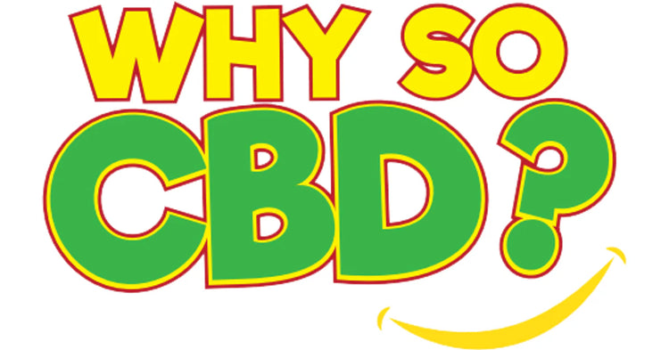 Why So CBD?